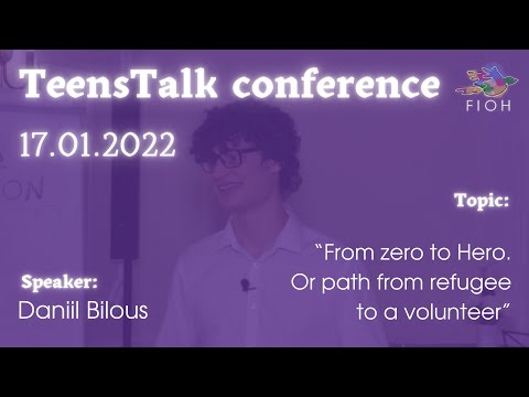 Daniil Bilous-"From zero to Hero or a path from refugee to a volunteer." 