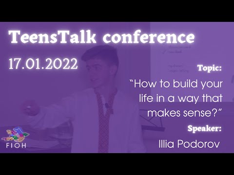 Illia Podorov - “How to build your life in a way that makes sense?” 