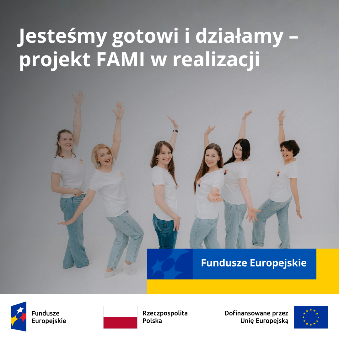Команда Fundacji Jedność розпочинає реалізацію проєкту FAMI